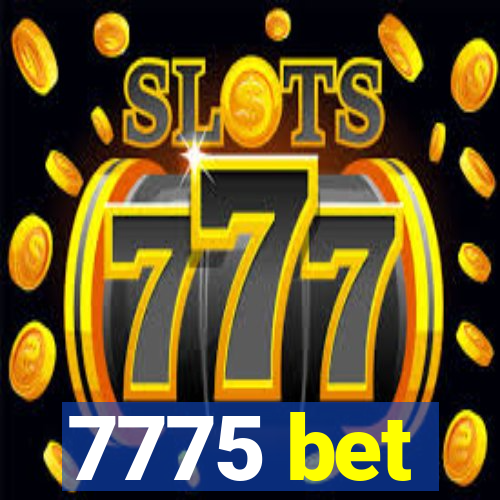 7775 bet